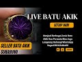 LIVE JUAL BATU AKIK & PERMATA