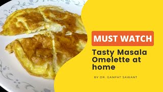 Dr Ganpat Sawant | Tasty Masala Omelette | How to make Omelette | Breakfast Recipes | Masala omlette