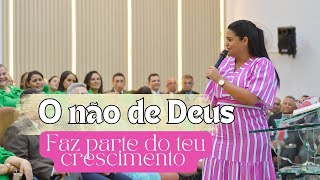 O NÃO DE DEUS FAZ PARTE DO TEU CRESCIMENTO | Rafaela Nascimento