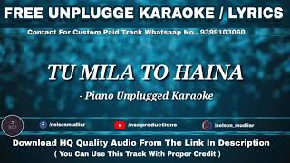TU MILA TO HAINA: De De Pyaar De | Piano Version | Free Unplugged Karaoke Lyric | Arijit Singh