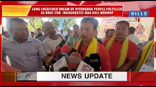 Long cherished Dream of Diyungbra people fulfilled as DHAC CEM inaugurates Maa Kali Mondop