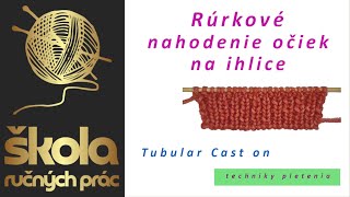 Rúrkové nahodenie očiek na ihlice s pomocnou niťou 1x1 - Tubular Cast on