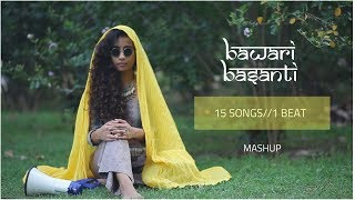 15 SONGS | 1 BEAT | BAWARIBASANTI | MASHUP