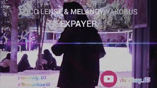 Coco lense - EXPAYER ft. Melandy Yakobus