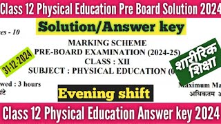 class 12 physical education pre board answer key 2024 evening shift/physical education solution 2024