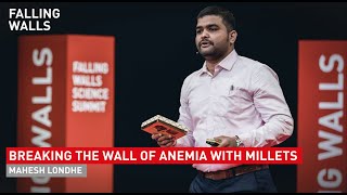 Mahesh Londhe: Breaking the Wall of Anemia with Millets