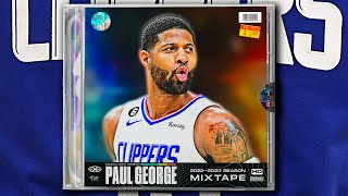 Paul George's 22-23 Season Mixtape! (Rated PG-13)