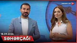 Səhərçağı | 18.09.2024