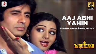 Aaj Abhi Yahin | Inquilaab | Amitabh Bachchan | Sridevi | Kishore Kumar | Asha Bhosle