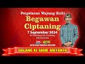 🔴 LIVE STREAMING WAYANG KULIT KI SIGID ARIYANTO - 7 September 2024 - BEGAWAN CIPTANING