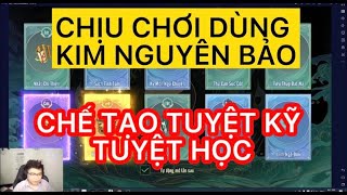 CHỊU CHƠI DÙNG KIM NGUYÊN BẢO CHẾ TẠO TUYỆT KỸ TUYỆT HỌC CỦA ANH TOP S7 TRONG VLTL1 MOBILE