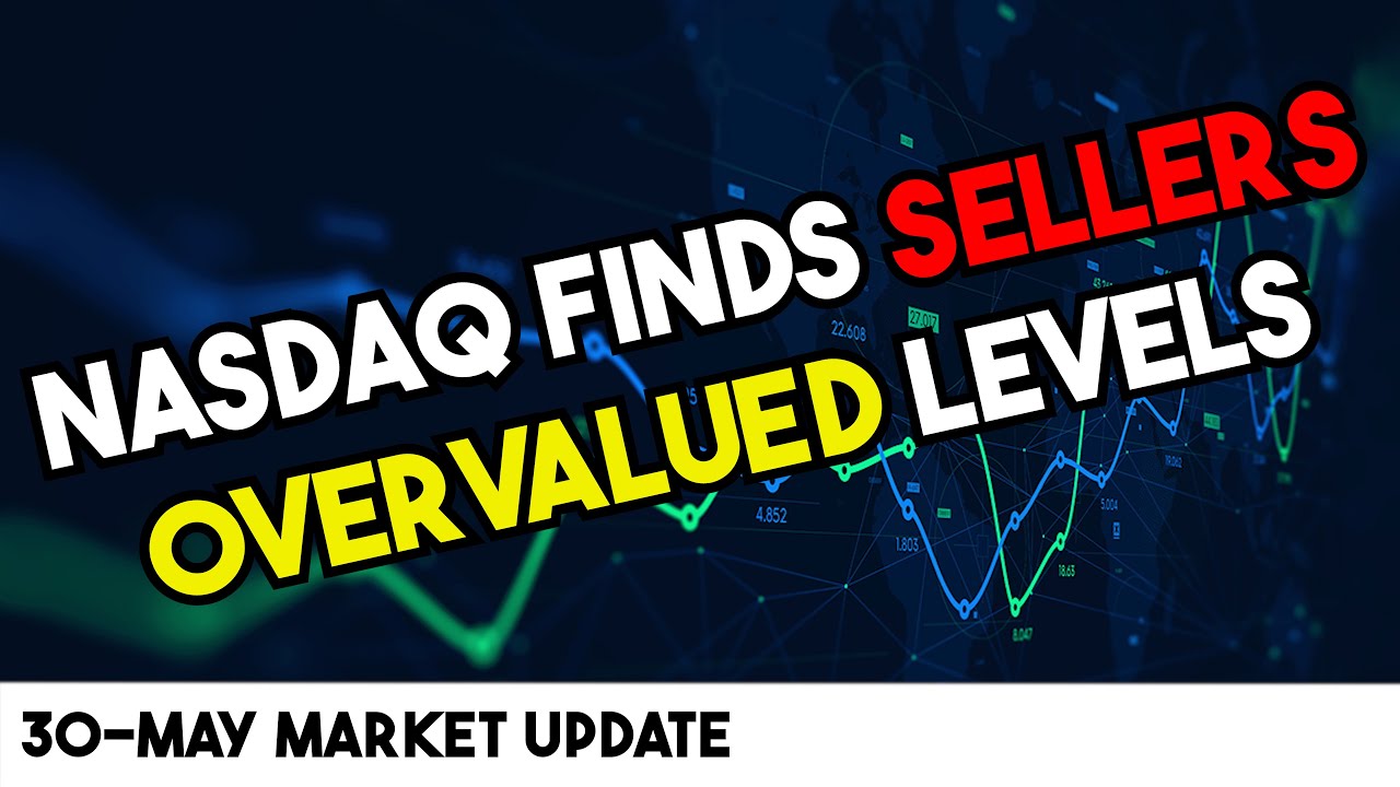 Stock Market Update | Nasdaq FINDS SELLERS At These OVERVALUED LEVELS ...