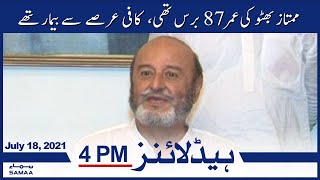 Samaa News Headlines 4pm | Mumtaz Bhutto ki umar 87 baras thi | SAMAA TV