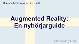 Svenska - lätt - Augmented Reality: En nybörjarguide