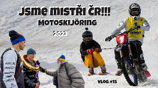 JAK JSME VYBOJOVALI TITUL MISTRŮ ČR | MOTOSKIJÖRING DOBŘANY | Vlog #15