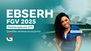 Concurso EBSERH FGV | Fisioterapia em UTI: Questões certeiras na sua prova