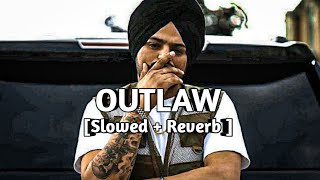 Outlaw [ Slowed + Reverb ] Sidhu Moose Wala Lofi songs | Bass Boosted Songs | Instagram Trading Song