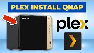 How to install Plex on QNAP NAS for easy video streaming