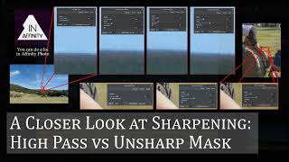 A Closer Look at Sharpening: High Pass vs Unsharp Mask