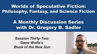 Gene Wolfe's Book of the New Sun | Worlds of Speculative Fiction (lecture 32)