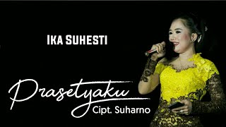 IKA SUHESTI - PRASETYAKU - ANDIKA WARDANA PRODUCTION