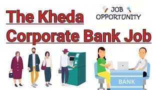 ખેડા કોર્પોરેટિવ બેન્ક નોકરી l Kheda Corporate Bank Job l gujrat new job 2024 lToday sarkari nokri