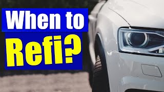 When Should I Refinance My Car After Purchase?