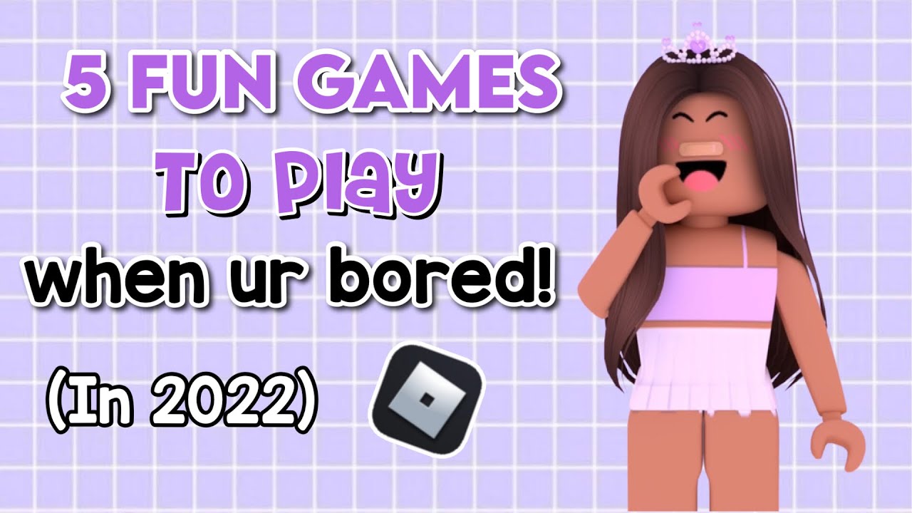 Fun Games To Play When Bored In Roblox Infoupdate Org