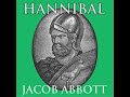 hannibal by jacob abbott read by various full audio book