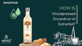 Woodpressed Groundnut Oil | Ayonij Foods | ಮರದ ಗಾಣದ ಎಣ್ಣೆ | Coldpressed Oils