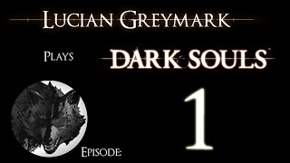 Dark Souls Walkthrough EP1: The Asylum