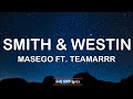 Masego - Smith & Westin (Lyrics) Ft. TeaMarrr 🎶