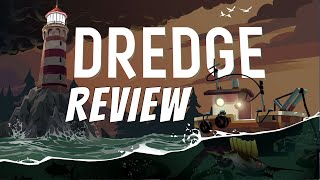 Dredge Review - One of the Biggest Surprises of 2023 So Far