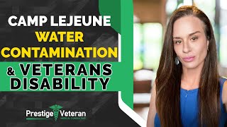 Camp Lejeune Water contamination and VA Disability | All You Need To Know