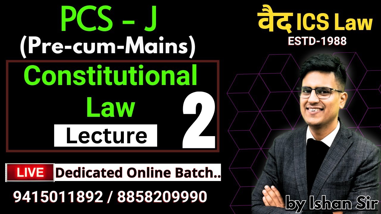 Constitutional Law Lecture 2 Live Dedicated Online Batch For Pcs J