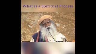 What is a Spiritual Process? | Sadhguru Answers | Spiritual Masters
