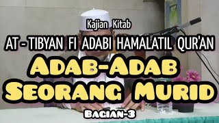 Adab-Adab Seorang Murid (Bag-3) - Ust. Dr. Burhan Ahmad Fauzan, SQ., MA.