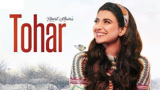 Tohar | Nimrat Khaira | New Punjabi Song 2019 | Latest Punjabi Songs 2019 | Punjabi Music | Gabruu