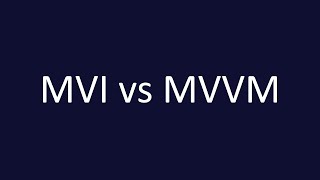 First look into MVI (and vs MVVM) [Android, kotlin]