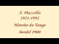 A. Piazzolla - Histoire du Tango, Bordel 1900