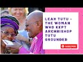 Leah Nomalizo Tutu - The Woman who kept Archbishop Desmond Tutu Grounded