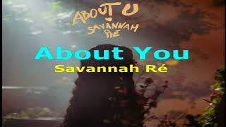 About You - Savannah Re (Official Audio)