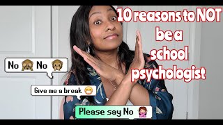 10 Reasons Why You Should NOT Be A School Psychologist