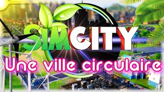 SIMCITY Une ville circulaire