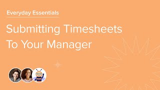 Submitting Timesheets | Everyday Essentials