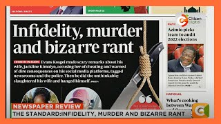 Newspaper Review: Infidelity, murder and bizarre rant | DAY BREAK