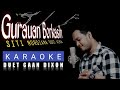 GURAUAN BERKASIH Karaoke Duet Cowok || CaAn Dixon