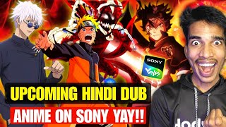 Upcoming Hindi Dub Anime On Sony Yay😍 Naruto Shippuden Hindi Dub \u0026 Black Clover Season 2 On Sony Yay