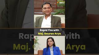 Rapid Fire with Maj. Gaurav Arya | Major Gaurav Arya on Pakistan #shorts