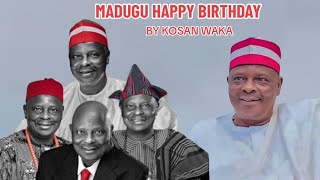 Dr.RABIU MUSA KWANKWASO || MADUGU HAPPY BIRTHDAY BY KOSAN WAKA